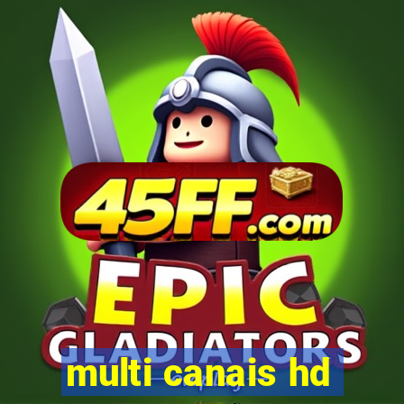 multi canais hd